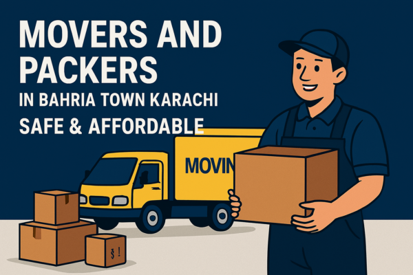 Professional Movers and Packers in Bahria Town Karachi – Safe & Affordable