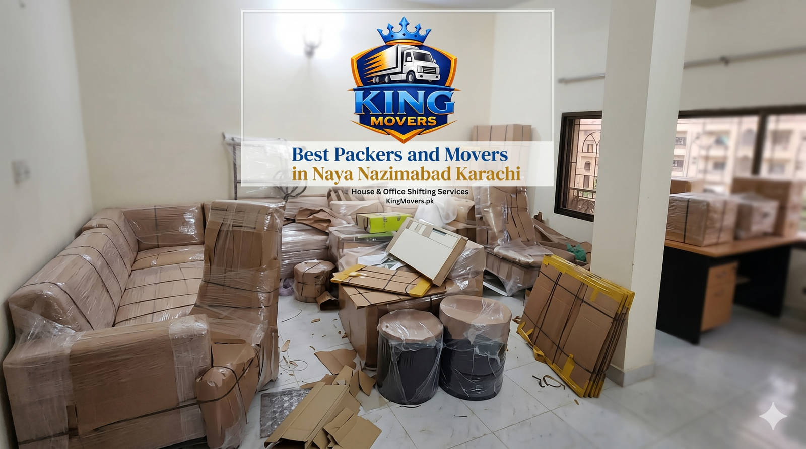 Best Packers and Movers in Naya Nazimabad Karachi | House & Office Shifting Services | KingMovers.pk